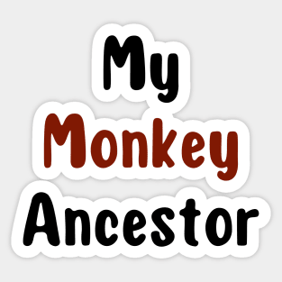 My Monkey Ancestor | A Playful and Informative Illustration of Primate Evolution Sticker